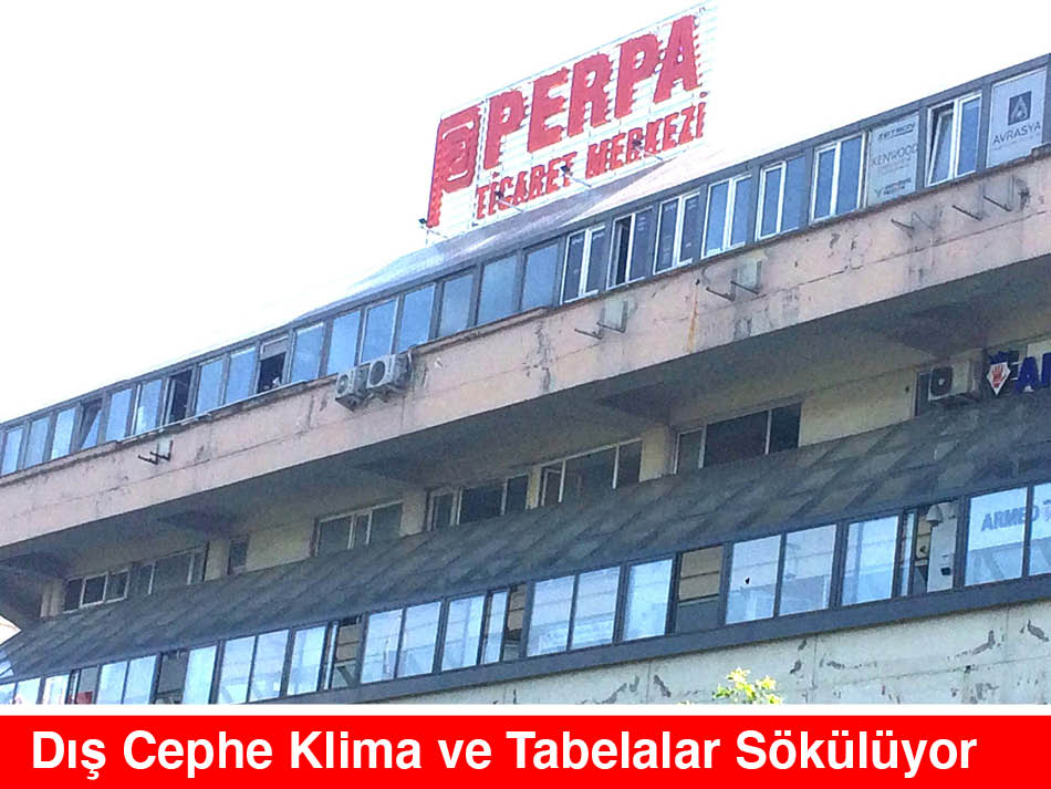 Perpa Dış Cephe Klima ve Tabelalar Sökülüyor