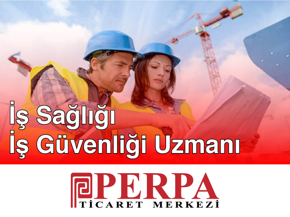 İş Güvenliği Uzmanı Alımı İş Sağlığı Uzmanı